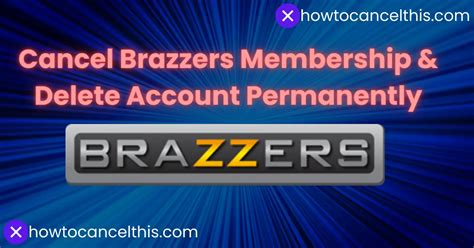 brazzers cancel subscription|How to Cancel a Brazzers Account